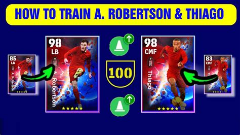 How To Train 98 Rated A Robertson 98 Rated Thiago In EFootball 2023