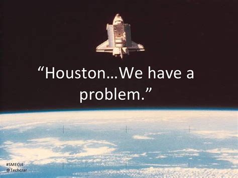 HoustonWe Have A Problem