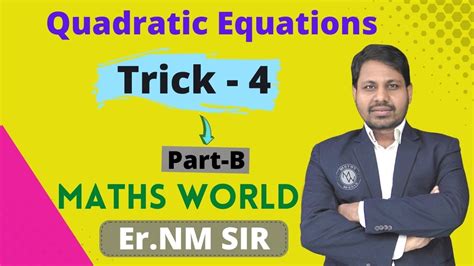 JEE Mains Super Trick Quadratic Equations Trick MATHS WORLD Er