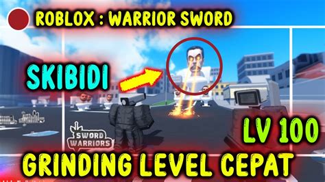 Mabar Roblox Warrior Sword Sampe Bunuh Boss Skibidi Toilet YouTube