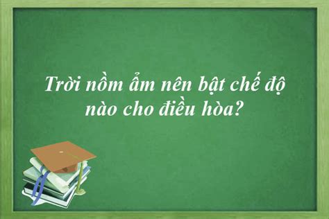 Trời nồm ẩm thì nên bật chế độ nào cho điều hòa Điện máy Tâm Anh