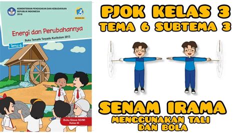 Pembelajaran PJOK Kelas 3 Tema 6 Subtema 3 Senam Irama Menggunakan