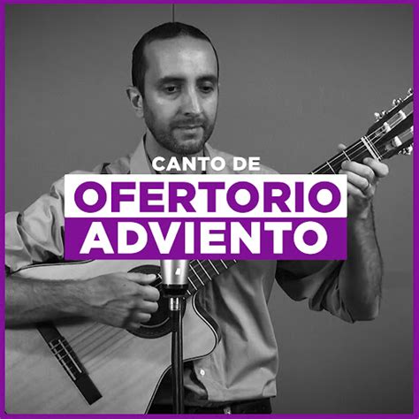 Canto De Ofertorio Para Misa De Adviento YouTube Music