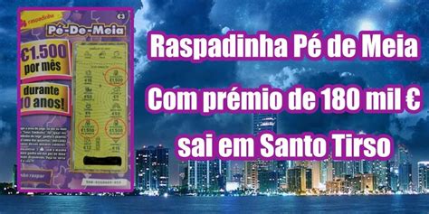 Raspadinha do Pé Meia 180 mil sai em Santo Tirso