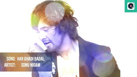 Har Ghadi Badal Rahi Hai | Sonu Nigam Unplugged | Soulful Song ...