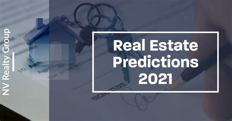 Real Estate Predictions 2021