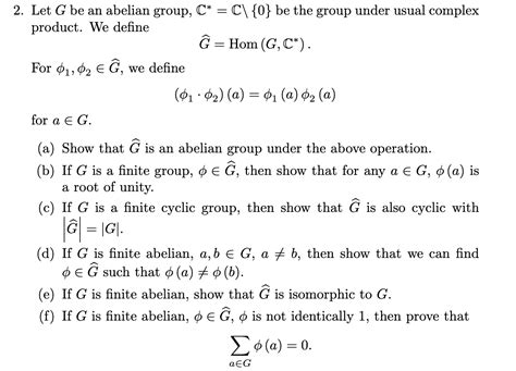 Solved Let G Be An Abelian Group C C Be The Group Chegg