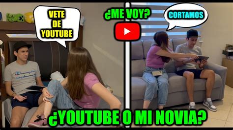 Mi Novia Me Pide Que Haga Esto Youtube