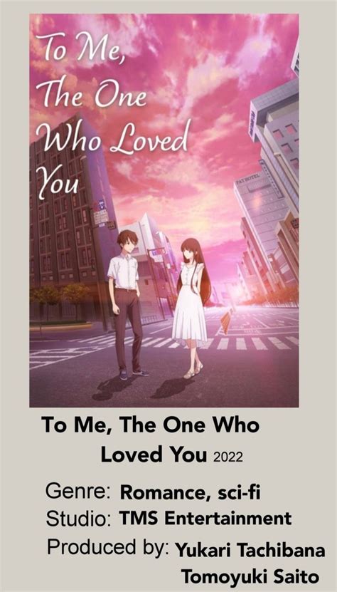 To Me The One Who Loved You Anime Poster