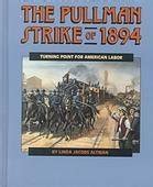 The Pullman Strike of 1894: Turning Point for American Labor by Linda ...