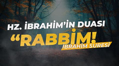 Hz İbrahim in Duası İbrahim Suresi 35 41 Ayetler Aşır ve Meali