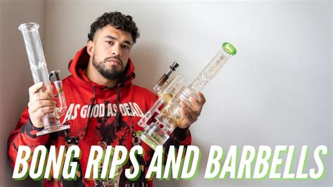 Bong Rips And Barbells Episode 1 Youtube