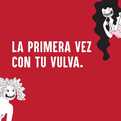 La Primera Vez Con Tu Vulva By El Alma De Tu Vagina