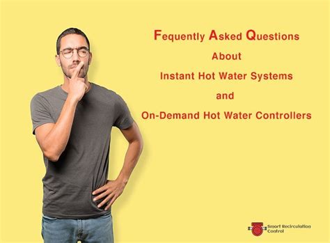 FAQ About Instant Hot Water Smart Recirculation Control