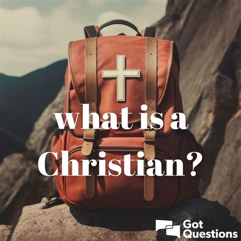 What is a Christian? | GotQuestions.org 