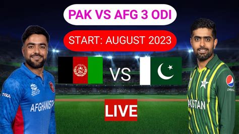 Pakistan Vs Afghanistan Odi Series 2023 Pak Vs Afg Odi Match 2023 Odi Series Afg Vs Pak