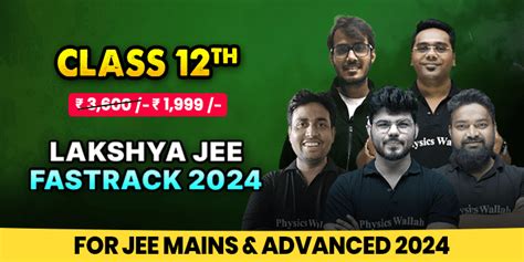 Lakshya JEE Fastrack 2024 For JEE Main And JEE Advanced