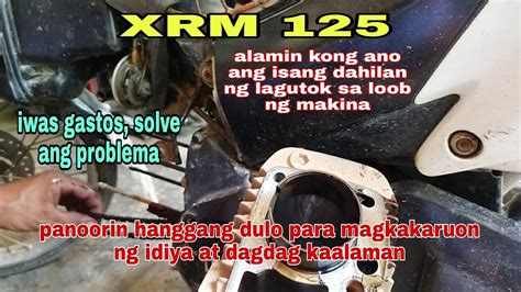 XRM 125 May Lumalagutok Sa Makina Ano Ang Dahilan Paano Ayusin At