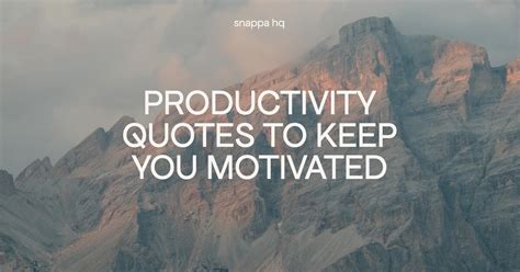 77 Productivity Quotes To Keep You Motivated 2024 Update