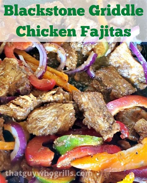 Blackstone Griddle Chicken Fajitas Recipe - That Guy Who Grills