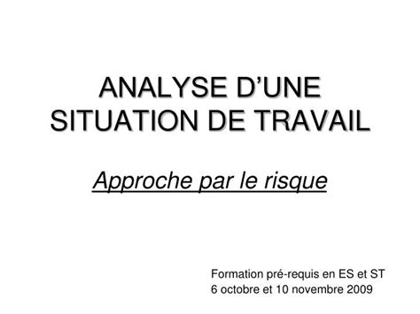 PPT ANALYSE DUNE SITUATION DE TRAVAIL PowerPoint Presentation Free