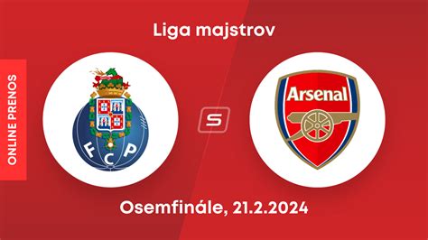 Fc Porto Arsenal Fc Online Prenos Liga Majstrov Dnes Sportnet