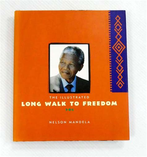 The Illustrated Long Walk To Freedom The Autobiography Of Nelson Mandela