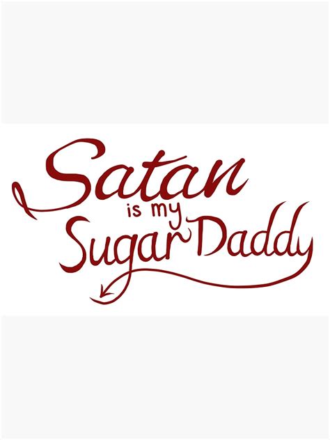 Satan Is My Sugar Daddy Sticker For Sale By Crafterscorner Redbubble