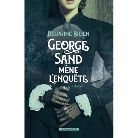 George Sand mène l enquête Moissons Noires Geste Editions Editeur