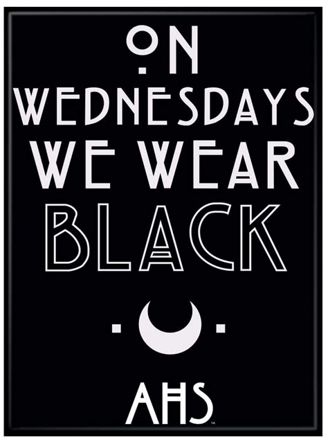 Ata Boy American Horror Story Wednesdays We Wear Black 2 5 X 3 5