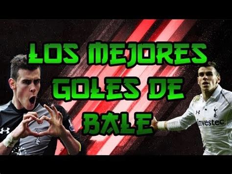 Los Mejores Goles De Gareth Bale YouTube