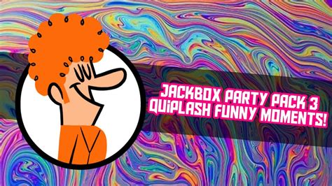 The Jackbox Party Pack Quiplash Funny Moments Youtube