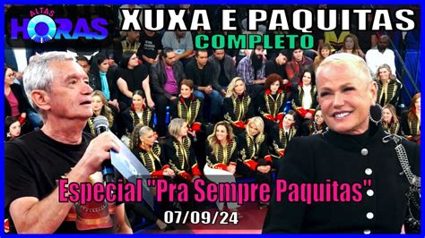 Altas Horas Especial Xuxa E Paquitas Completo Pra Sempre Paquitas