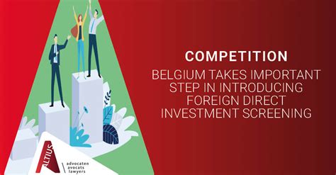 Belgium Takes Important Step In Introducing Foreign Direct Investment