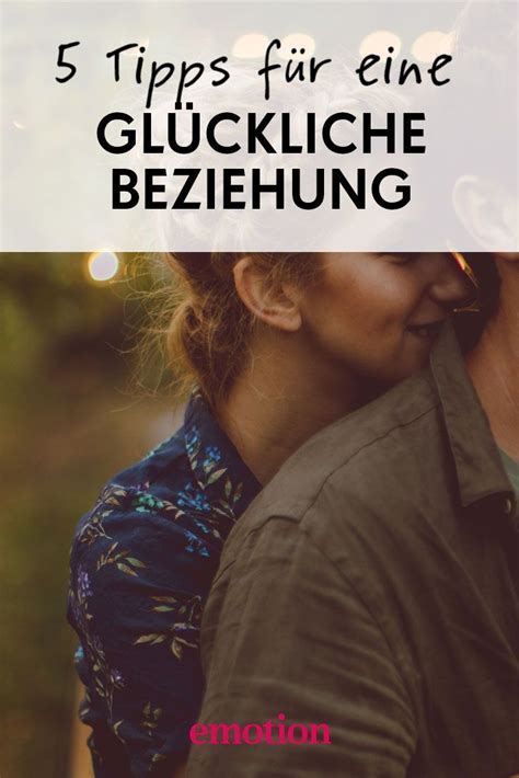 Fünf Tipps für eine glückliche Beziehung Glückliche beziehung