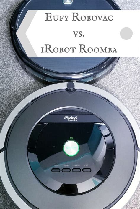 Battle Of The Robot Vacuums Eufy Robovac Vs Irobot Roomba