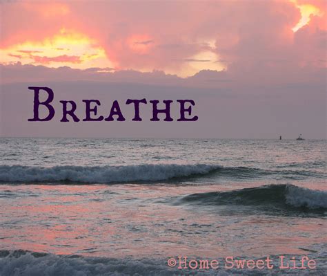 Home Sweet Life: Breathe