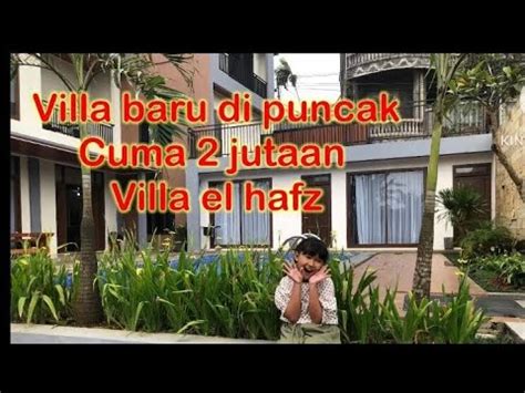 Villa Baru Di Puncak Villa El Hafz YouTube