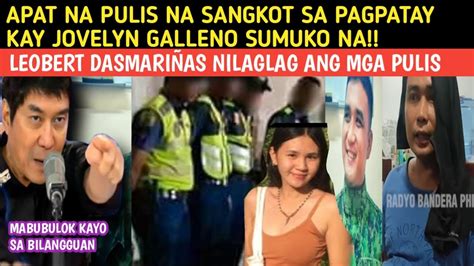 Kulong Naleobert DasmariÑas Tinuro Ang Apat Na Pulis Na Pumatay Kay Jovelynjovelyn Galleno