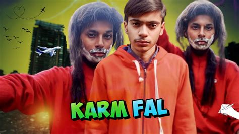 करम फल KARM FAL official Video Sushant Choudhary 10 Minutes