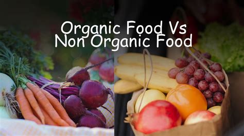 Organic Vs Non Organic Superfoods Which Is Better For Health