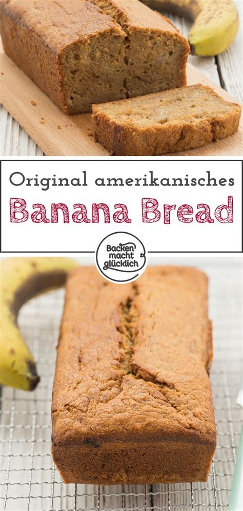 Bananenbrot Das beste Rezept Backen macht glücklich Recipe Best