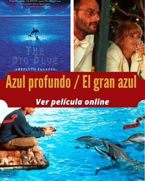 Ver Le grand bleu Azul profundo Película online gratis en HD Maxcine