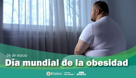 De Marzo D A Mundial De Lucha Contra La Obesidad Gobernaci N De Boyac