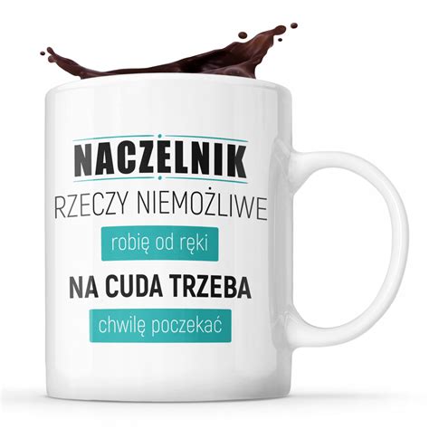 PREZENT DLA NACZELNIKA ORYGINALNY KUBEK urodziny święta taty Cena