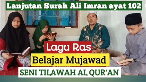 Belajar Seni Tilawah Al Quran Untuk Anak Anak Lanjutan Surah Ali Imran