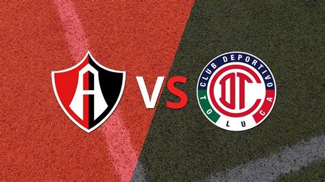 Atlas Vs Toluca Dónde Y A Qué Hora Será El Partido De La Jornada 6 De