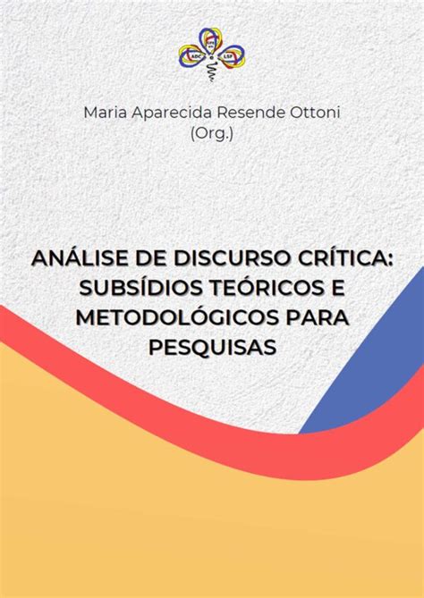 Análise De Discurso Crítica Subsídios Teóricos E Metodológicos Para