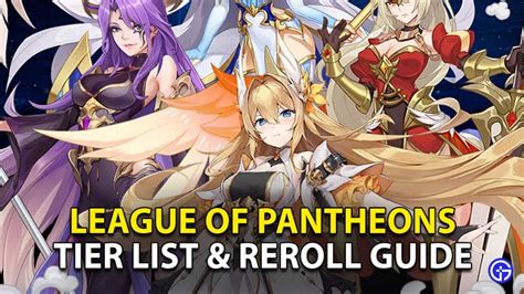 League Of Pantheons Tier List Reroll Guide Best Characters Ranked