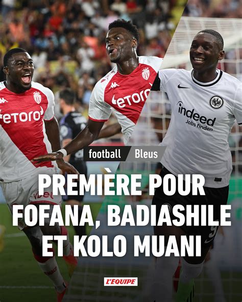 L Quipe On Twitter Beno T Badiashile Youssouf Fofana Et Randal Kolo